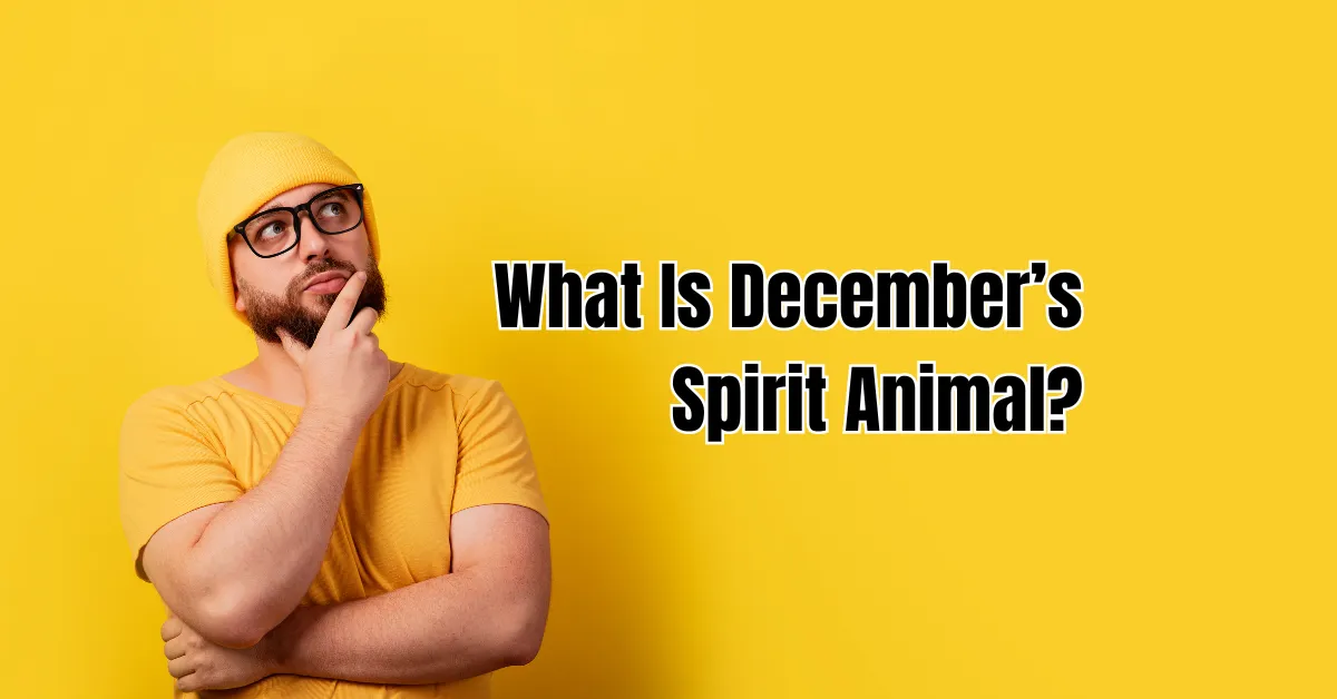 What Is December Spirit Animal? Know Your Spiritual Guide