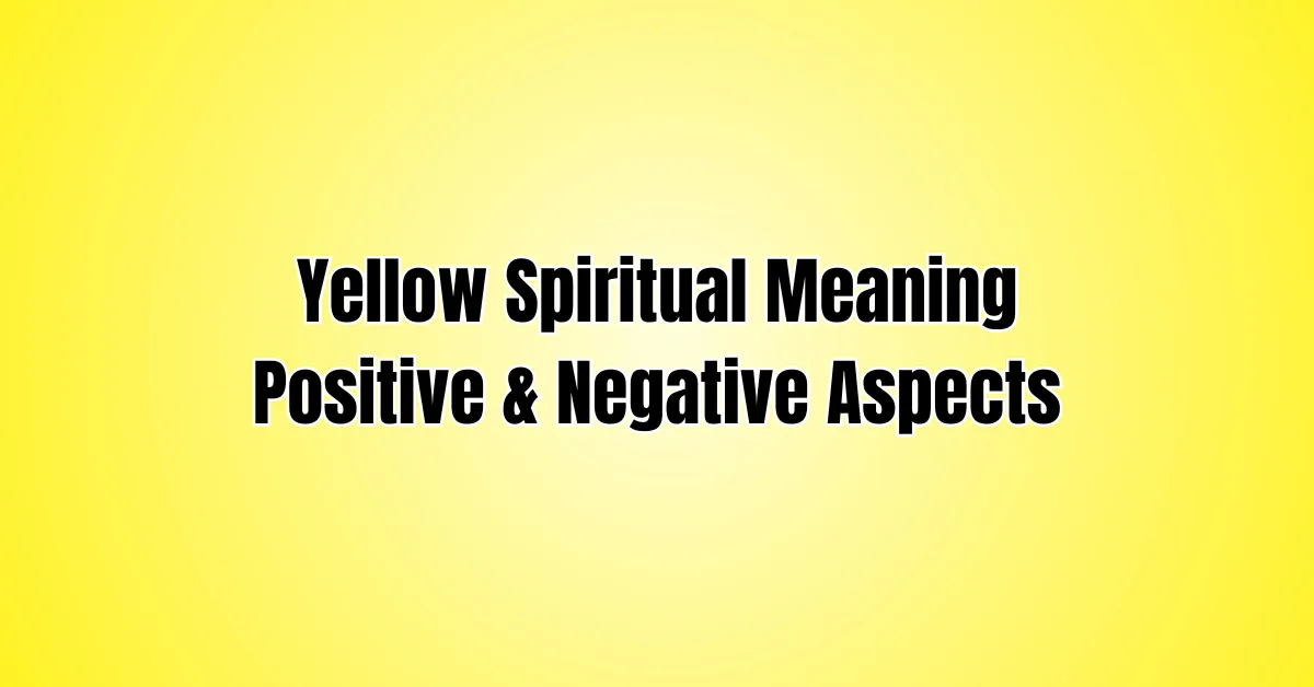 Yellow Spiritual Meaning